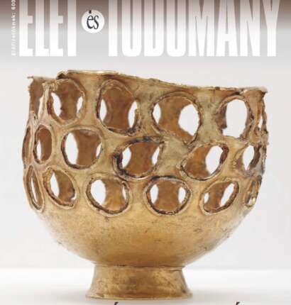 Élet és Tudomány - LXXXI. évfolyam - 16. szám - 2026. április 17. (digitális)